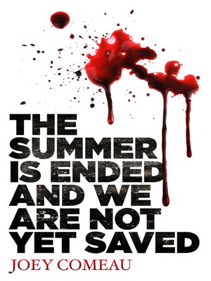 cover image of The Summer is Ended and We Are Not Yet Saved